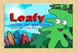Leafy the leaf who wouldn't leave