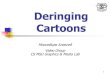 Deringing Cartoons