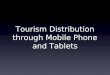 Tourism distribution through mobile phone and tablets