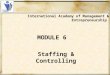 Module 6   staffing & controlling