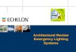 Architectural Review Emergency Lighting  Systems