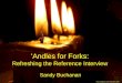 Andles for Forks: refreshing the reference interview