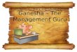 Ganesha The Management guru .. from indian mythology