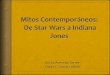 Mitos Contemporáneos: De Star Wars a Indiana Jones