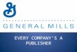 Every Company’s a Publisher: General Mills Case Study