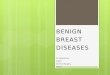 Benign Breast DiseaseS