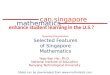 NCTM 2010 Can Singapore Math Enhance Student Achievement in the U.S.?