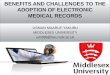 BENEFITS AND CHALLENGES TO THE ADOPTION OF ELECTRONIC MEDICAL RECORDS