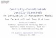 Centrally-Coordinated/Locally-Directed: An Innovative IT 