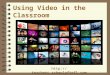 Video in the classroom