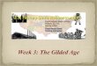 US History Since Reconstruction ~ Week Three Lecture