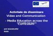 Diseminare "Video and Communication - Media Education across the Curriculum" by Serenella Dinu