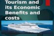 Tourism and its economic benefits and costs