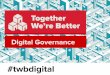Together We're Better: Digital Governance presentation - Nick Torday