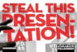 Steal this presentation!