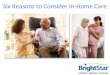 Six Reasons to Consider In Home Care
