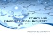 Ethics & pharmaceutical industry