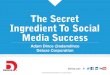 The Secret Ingredient to Social Media Success