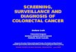 Screening, Surveillance And Diagnosis Of Colorectal Cancer
