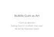 Bubble gum as art