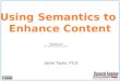 Using semantic to enhance content