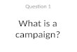 What is a campaign powerpoint