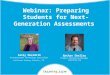 Preparing Students for Next Generation Assessments Webinar Presentation