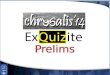 Chrysalis Exquizite Prelims - Business Quiz by Rohit Nair