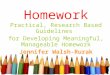 Homework: Practical, Research Based Guidelines for Developing Meaningful, Manageable Homework by Jennifer Walsh-Rurak