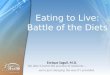 Eating for Life, Battle of the Diets