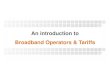 Point topic - Broadband Operators & Tariffs - service tour