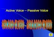 Active voice - passive voice