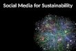 Social media for Sustainability