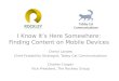 I Know It’s Here Somewhere: Finding Content on Mobile Devices