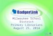Milwaukee School District: Primary School Librarians