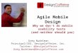 Agile Mobile Design: Why we don’t do mobile usability tests (and neither should you)