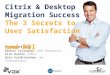 Citrix and Desktop Migration Success