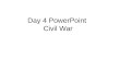 Day 4 Civil War