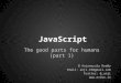 Javascript: The good parts for humans (part 1)