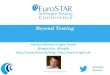 Markus Gartner - Beyond Testing - EuroSTAR 2012
