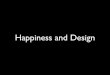 Happiness and design