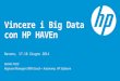 HP Software Performance Tour 2014 - Vincere i Big Data con HP HAVEn