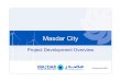 Masdar City Overview - Project Development Overview - Toronto