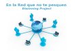 Project: En la Red, que no te pesquen, English version