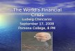 The World Financial Crisis, Pomona College, Claremont, CA 