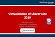 SharePoint 2010 Virtualization - SharePoint Saturday East Bay 2010