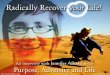 How to Radically Recover your Life