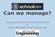 Schoology. Can We Manage?