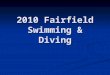2010 Fairfield Swimming & Diving
