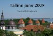 Estonian Experience - Tallinn June 2009 Old town tour